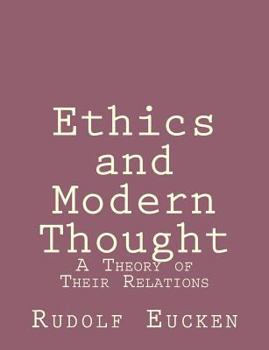 Paperback Ethics and Modern Thought: A Theory of Their Relations Book
