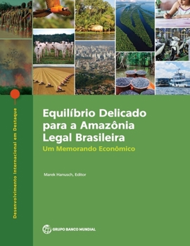 Equilíbrio Delicado para a Amazônia Legal Brasileira