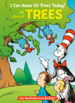 I Can Name 50 Trees Today!: All About Trees (Cat in the Hat's Lrning Libry)