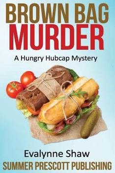Paperback Brown Bag Murder: A Hungry Hubcap Mystery Book