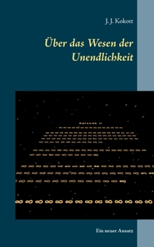 Paperback Über das Wesen der Unendlichkeit: Ein neuer Ansatz [German] Book