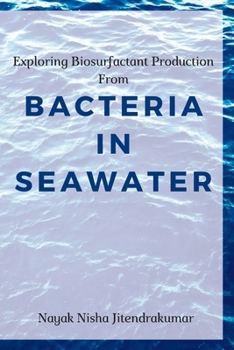Paperback Exploring Biosurfactant Production From Bacteria in Seawater Book