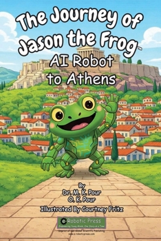 Journey of Jason the Frog AI Robot to Athens