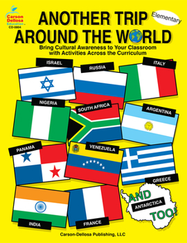 Paperback Another Trip Around the World, Grades K - 3: Bring Cultural Awareness to Your Classroom with Activities Across the Curriculum Book