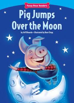 Pig Jumps Over the Moon - Book  of the Funny Bone Readers™ ~ Living Healthy