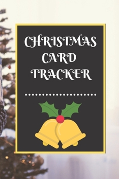 CHRISTMAS CARD TRACKER: An address book and tracker for the Christmas cards you send and receive