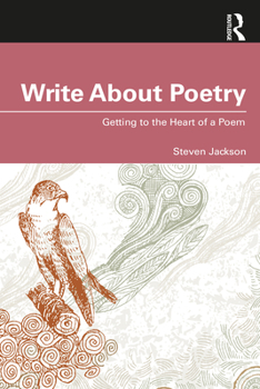 Paperback Write About Poetry: Getting to the Heart of a Poem Book