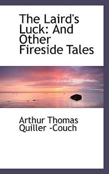 Hardcover The Laird's Luck: And Other Fireside Tales Book