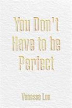Paperback You Don't Have to Be Perfect Book