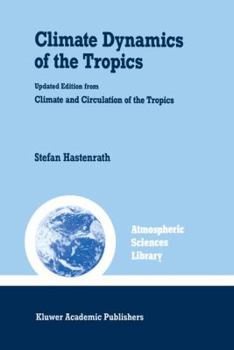 Hardcover Climate Dynamics of the Tropics Book