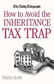 Paperback How to Avoid the Inheritance Tax Trap. Maria Scott Book