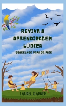 Paperback Reviva a Aprendizagem Lúdica: Conselhos Para OS Pais [Portuguese] Book