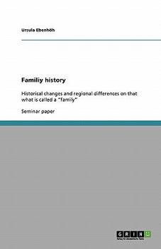 Paperback Familiy history: Historical changes and regional differences on that what is called a "family" Book