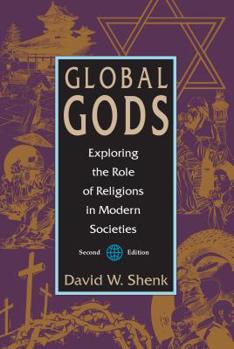 Paperback Global Gods: Exploring the Role of Religions in Modern Societies Book