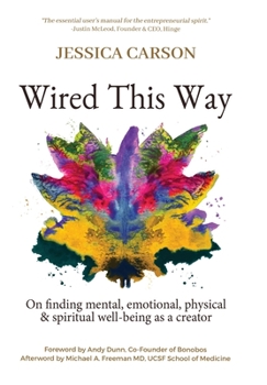 Hardcover Wired This Way: On Finding Mental, Emotional, Physical, and Spiritual Well-being as a Creator Book