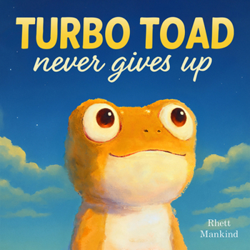 Hardcover Turbo Toad Never Gives Up Book