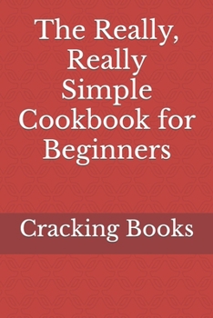 Paperback The Really, Really Simple Cookbook for Beginners Book