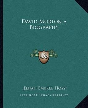 David Morton: A Biography