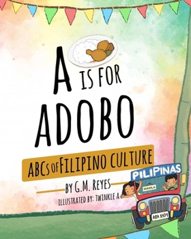 Paperback A is for Adobo: ABCs of Filipino Culture Book