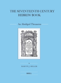 Hardcover The Seventeenth Century Hebrew Book (2 Vols.): An Abridged Thesaurus Book