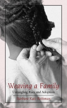 Paperback Weaving a Family: Untangling Race and Adoption Book