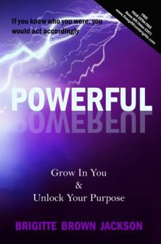 Paperback Powerful: Grow In You & Unlock Your Purpose (Ordained For It) Book