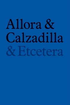 Hardcover Allora & Calzadilla: & Etcetera Book