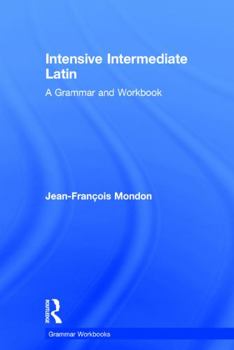 Hardcover Intensive Intermediate Latin: A Grammar and Workbook Book