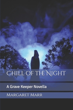 Paperback Chill of the Night: A Grave Keeper Novella Book