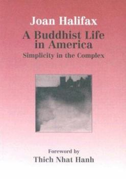 Paperback A Buddhist Life in America: Simplicity in the Complex Book