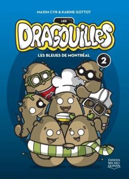 Los Azules de Montreal - Book #2 of the Les dragouilles