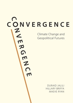 Paperback Convergence: Climate Change and Geopolitical Futures Book