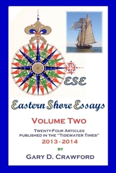 Paperback Eastern Shore Essays, Vol. 2: Twenty-four Articles Published in the Tidewater Times Book