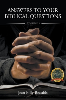 Paperback Answers to Your Biblical Questions: Volume 1 Book