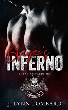 Royal Bastards MC: Blayze's Inferno Los Angeles Chapter - Book #1 of the Royal Bastards MC: Los Angeles, CA