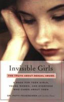 Paperback Invisible Girls: The Truth About Sexual Abuse Book
