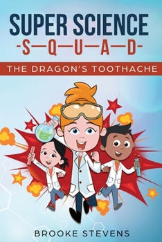 Paperback Super Science Squad: The Dragon's Toothache Book