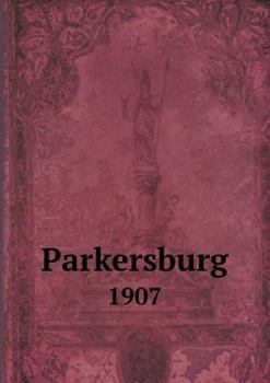 Paperback Parkersburg 1907 Book
