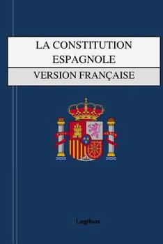 Paperback La Constitution Espagnole: Version française [French] Book