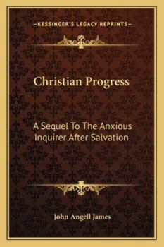 Paperback Christian Progress: A Sequel To The Anxious Inquirer After Salvation Book