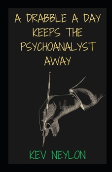 Paperback A Drabble A Day Keeps The Psychoanalyst Away Book