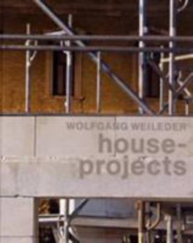 Hardcover Wolfgang Weileder: house - projects Book