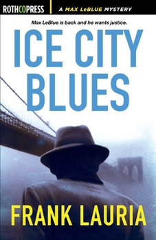 Paperback Ice City Blues: A Max LeBlue Mystery Book