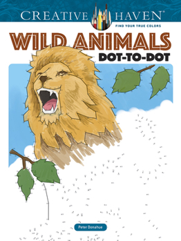 Paperback Creative Haven Wild Animals Dot-To-Dot Coloring Book