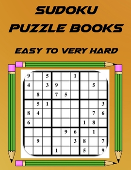 Paperback Sudoku Puzzle Books Easy to Very Hard: 100 Sudoku Puzzle Book with Answers And 4 Difficulty Levels Book