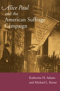 Paperback Alice Paul and the American Suffrage Campaign Book