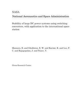 Stability of large DC power systems using switching converters, with application to the international space station
