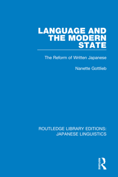 Paperback Language and the Modern State: The Reform of Written Japanese Book