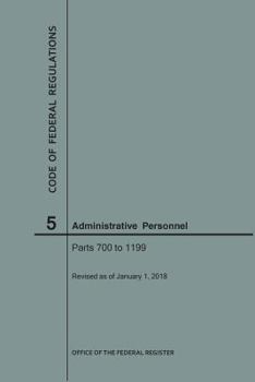 Paperback Code of Federal Regulations Title 5, Administrative Personnel, Parts 700-1199, 2018 Book