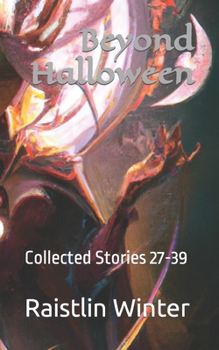 Paperback Beyond Halloween: Collected Stories 27-39 + Final Farewell (5 Bonus Stories) Book